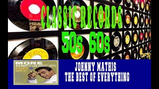 JOHNNY MATHIS - THE BEST OF EVERYTHING
