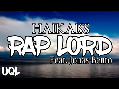 Haikaiss - RAP LORD (feat. Jonas Bento) [Lyrics]