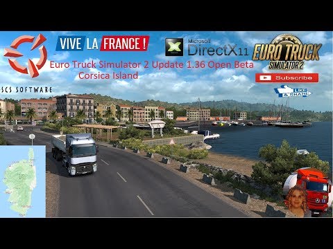 Euro Truck Simulator 2 SCS Software News Update 1.36 Open Beta Corsica Island and more...