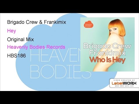 Brigado Crew & Frankimix - Hey (Original Mix)