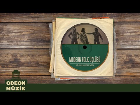 Modern Folk Üçlüsü - Ağlamak Geliyor İçimden (Official Audio)