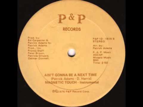 Magnetic Touch - Ain't Gonna Be A Next Time (Extended Version)