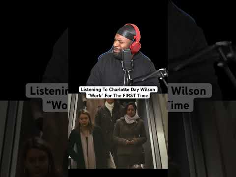 FIRST Time Listening To Charlotte Day Wilson “Work”