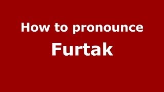 How to pronounce Furtak