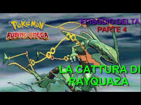 La Cattura di Rayquaza - Pokémon Rubino Omega: Episodio delta - parte 4