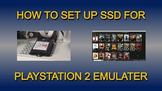 How to set up an SSD for Playstation 2 emulator