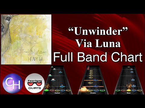 "Unwinder" - Via Luna - Full Band Custom Chart Preview - Clone Hero