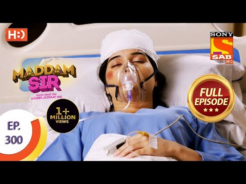 Maddam Sir - मैड्डम सर -  Ep 300 - Full Episode - 20th September  2021