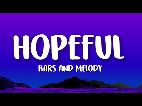 Bars and Melody - Hopeful (Lyrics)