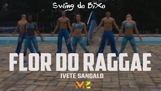 Flor do Raggae - Ivete Sangalo | Axé das Antigas | Coreografia