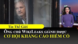 Ông chủ WikiLeaks giành được cơ hội kháng cáo hiếm có📺Tin Thế Giới Tối 26/03