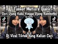 FUNKOT MUTIARA IPANK FROM THE TIP OF MY NAIL TO THE END OF MY HAIR THE LATEST VIRAL TIKTOK