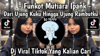 Download lagu FUNKOT MUTIARA - IPANK || FROM THE TIP OF MY NAIL TO THE END OF MY HAIR, THE LATEST VIRAL TIKTOK 🔥 mp3 Download lagu FUNKOT MUTIARA - IPANK || FROM THE TIP OF MY NAIL TO THE END OF MY HAIR, THE LATEST VIRAL TIKTOK 🔥 mp3