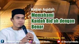 Download lagu Memahami Bid'ah dengan benar - Ustadz DR Arrazy Hasyim MA mp3 Download lagu Memahami Bid'ah dengan benar - Ustadz DR Arrazy Hasyim MA mp3
