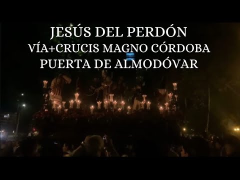 Perdón | Puerta de Almodóvar | Vía+Crucis Magno Córdoba 2025