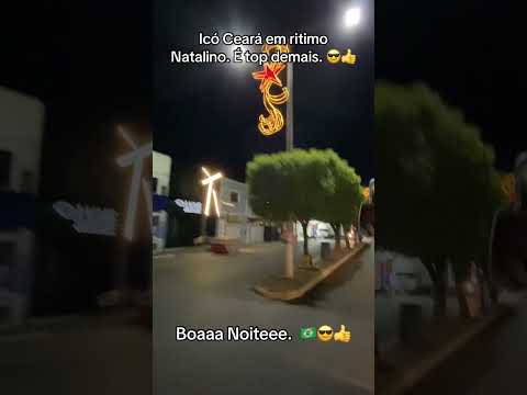 Icó Ceará já em ritimo natalino 😎👍