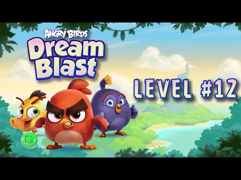 "Angry Birds: Dream Blast" Level 12 Walkthrough Gameplay (HD, 60 FPS)