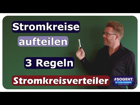 3 Regeln - Stromkreise aufteilen - Stromkreisverteiler - einfach und anschaulich erklärt