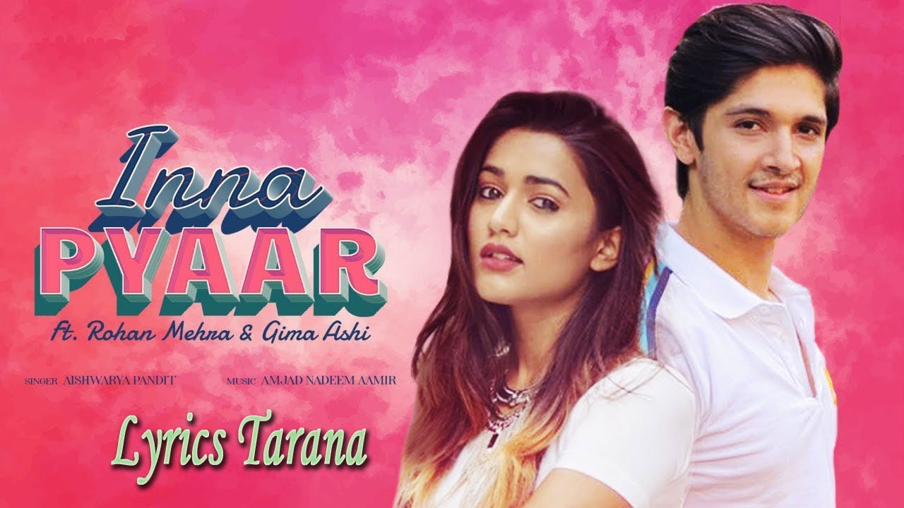 Inna Pyaar - Aishwarya Pandit - LyricsTarana Inna Pyaar - Aishwarya Pandit - LyricsTarana