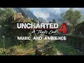 Uncharted 4  - A Thief's End   |  Cinematic Music and Ambience   |  4K