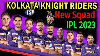 IPL 2023 | Kolkata Knight Riders New Squad 2023 | KKR Team Squad 2023 | KKR Team 2023