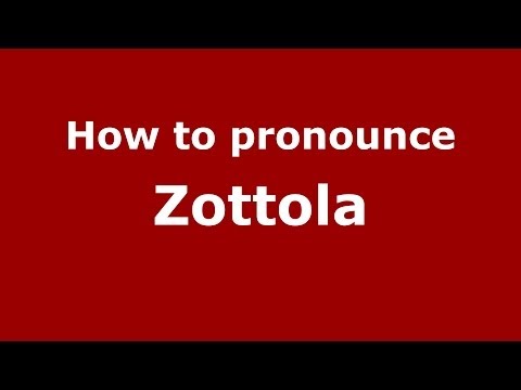 How to pronounce Zottola (Italian/Italy) - PronounceNames.com
