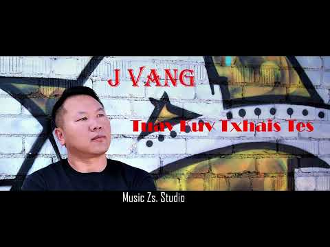 Original: J Vang  [ Tuav Kuv Txhais Tes ] Full Song 2025