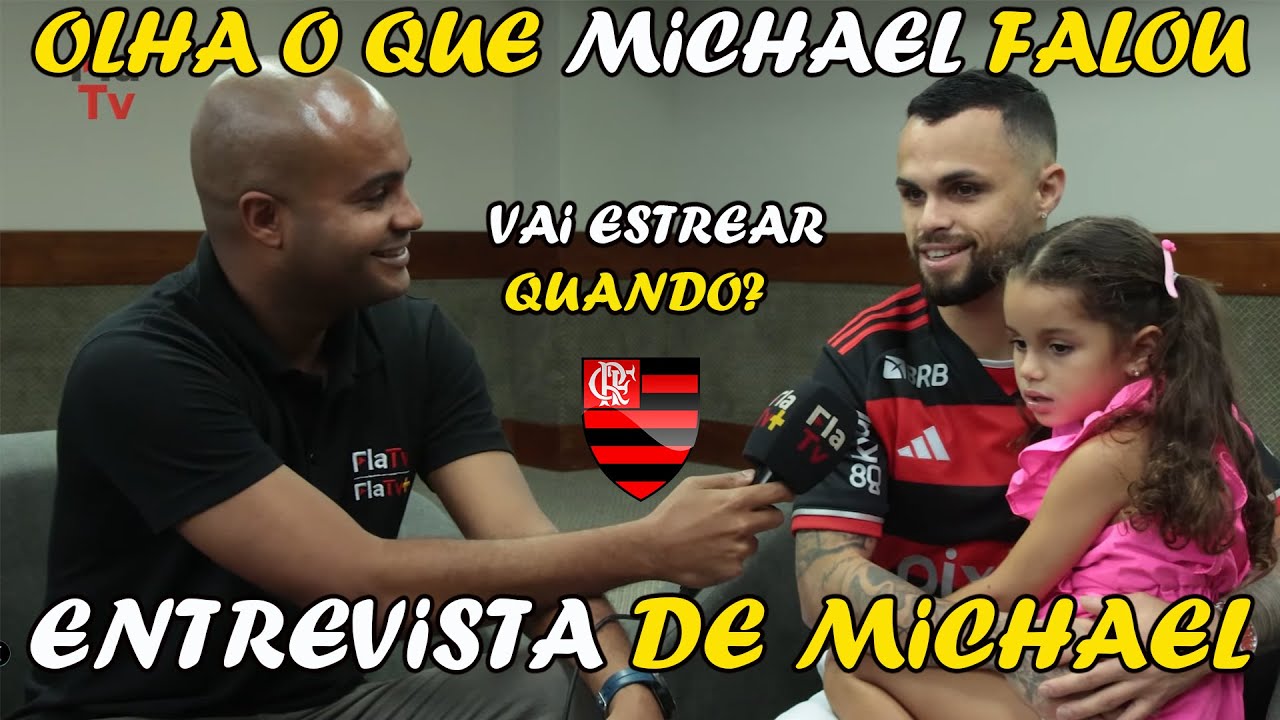 ENTREVISTA DE MICHAEL NO FLAMENGO! CHEGOU E MANDOU RECADO PARA A NAÇÃO!