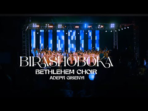 Birashoboka By Bethlehem Choir