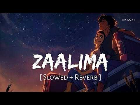 Zaalima (Slowed + Reverb) | Arijit Singh, Harshdeep Kaur | Raees | SR Lofi