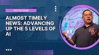 Almost Timely News: 🗞️ Advancing Up the 5 Levels of AI (2026-04-19)