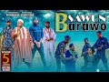SAWUN BARAWO EPISODE 5 season 1 original