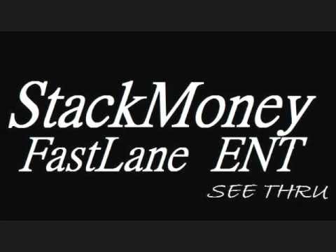 Stackmoney Fastlane Ent - SEE THRU