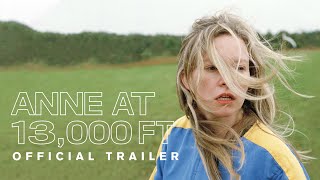 Anne at 13,000 ft (official trailer)