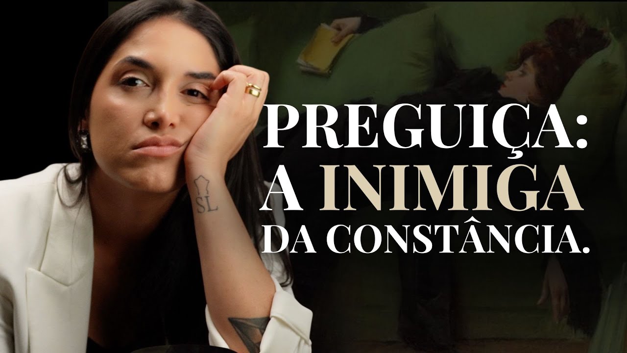 Como vencer a preguiça e se tornar uma mulher constante?🔥