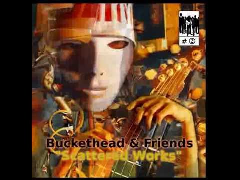 [Fan Album] Buckethead & Friends - Scattered Works #2