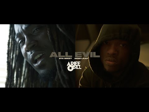 BTA Beezy x Mgm Leaf - "All Evil" (Film By @ArieeBill)