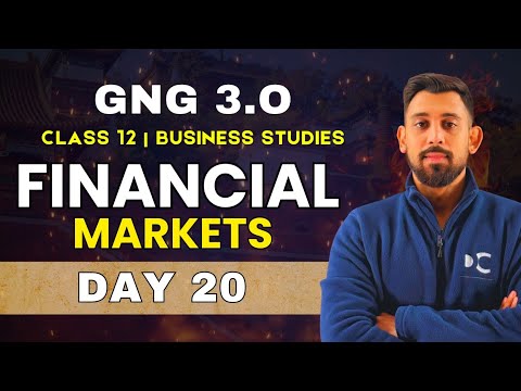 GnG Day 20 | Financial Markets - Chapter 10 | Business studies | Class 12 | Must Watch 🔥🔥