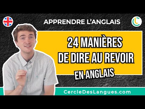👋 Comment dire au revoir en anglais | 24 EXPRESSIONS ESSENTIELLES ⚠️ | Cours Apprendre l'anglais