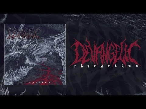 DEVANGELIC - PHLEGETHON [OFFICIAL ALBUM STREAM] (2017) SW EXCLUSIVE