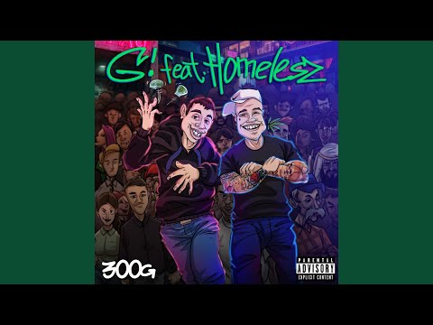 300 G (feat. Homelesz)