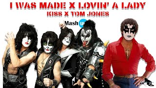 I was made for lovin' a lady - Kiss x Tom Jones - Paolo Monti Mashup