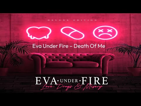 Eva Under Fire – Death Of Me (Official Audio)