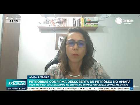Petrobras descobre petróleo no Amapá | Quais os próximos passos