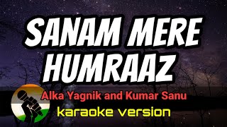 Download lagu Sanam Mere Humraaz - Alka Yagnik and Kumar Sanu (karaoke version) mp3