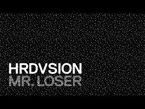 HRDVSION — Mr. Loser [Official]