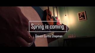 Spring is coming Steven Curtis Chapman by Luciano Ferreira