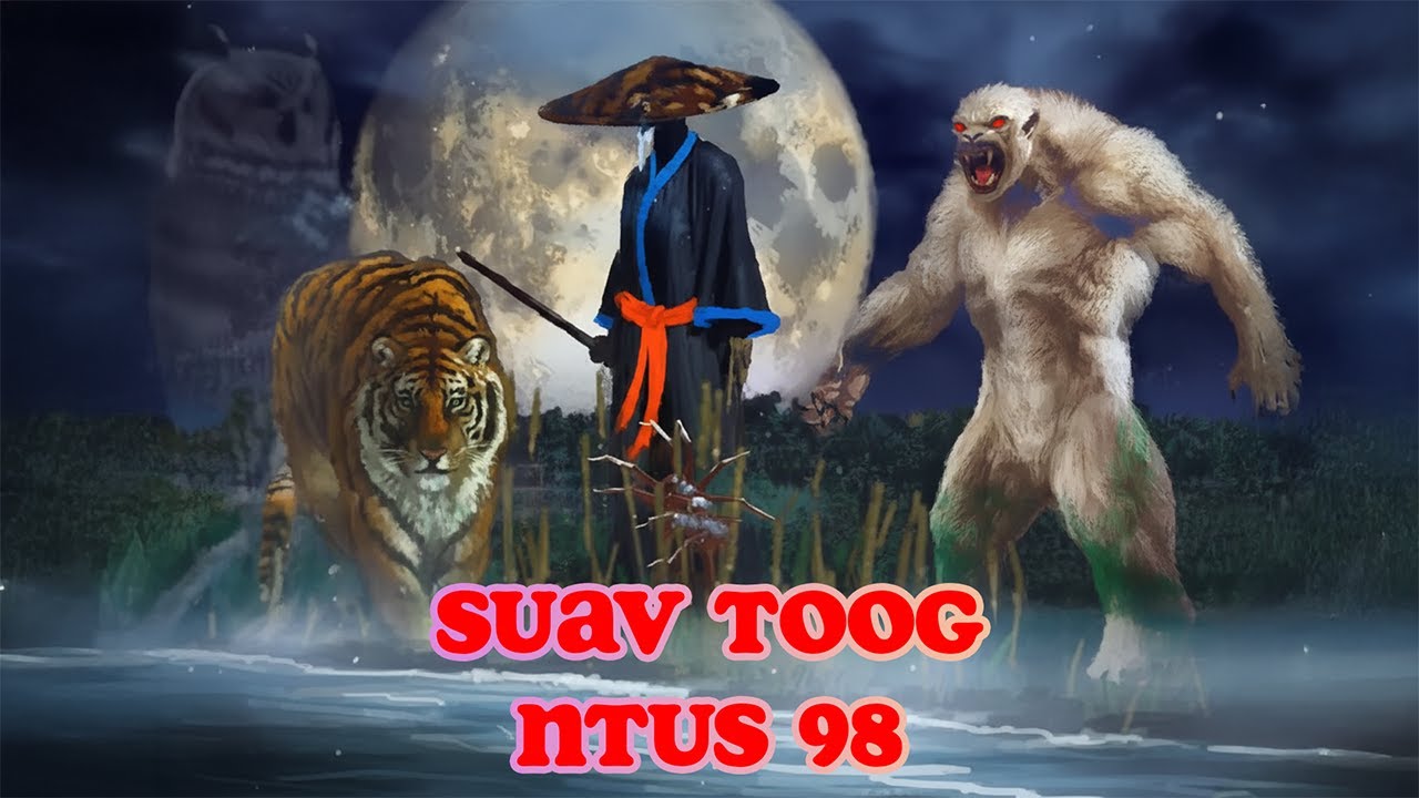 Suav Toog Khawv Koob Dab Tsov (Hmong Action Audio Story ) Part 98-1