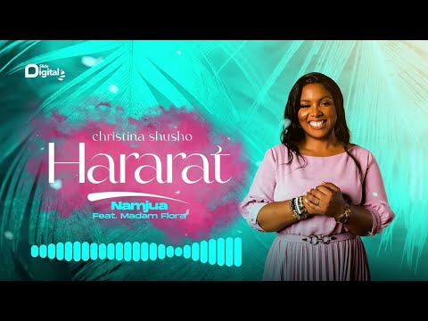 Christina Shusho Ft. Madam Flora - Namjua (Official Lyric Audio) SMS [Skiza 9842715] to 811