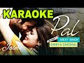 Pal - Arijit Singh - KARAOKE WITH LYRICS | Jalebi | Shreya Ghoshal || Bollywood Song Karaoke 2018